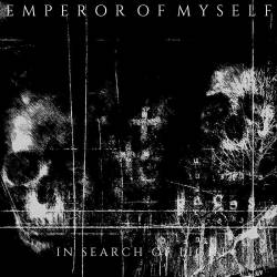 Emperor Of Myself : In Search of Light